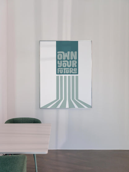 Fine Art Motivational  “Own Your Future” – Modern Retro Wall Art, Minimal  Poster